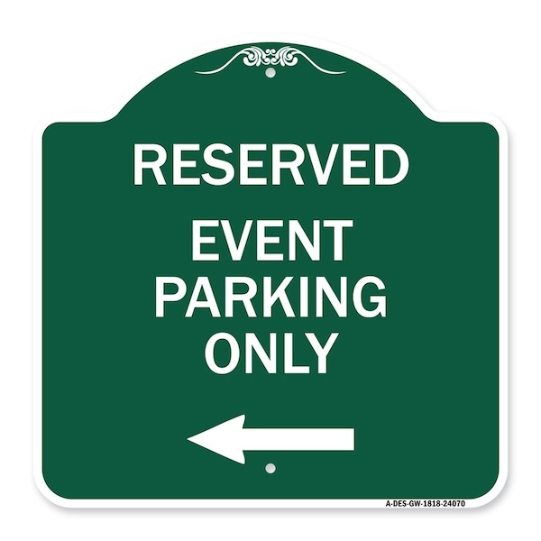 Event Parking With Left Arrow, Green & White Aluminum Architectural Sign, 18" x 18", GW-1818-24070